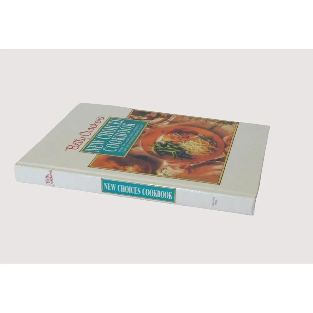 Betty Crocker New Choices Cookbook Over 500 Recipes for Eating Right 1993 HB